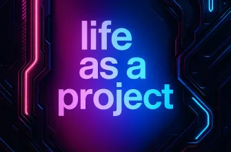 Life as a project